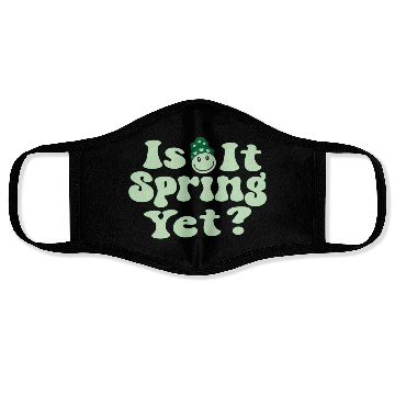 Discover Is It Spring Yet? Face Masks