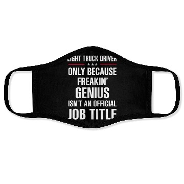 Discover Freakin Genius Light Truck Driver Face Masks