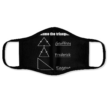 Discover Name The Triangles Funny Math Lover Math Geek Nerd Face Masks