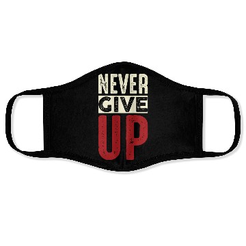 Discover Never Give up Typography Design. Face Masks
