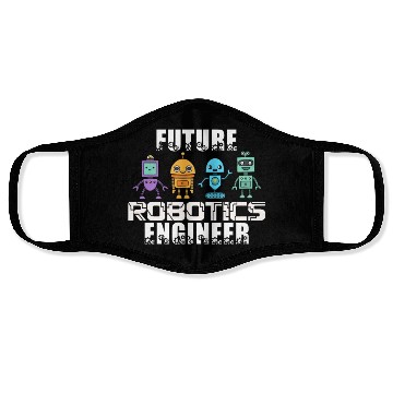 Discover Future Robotics Engineer Robot Engineer Robotics Face Masks