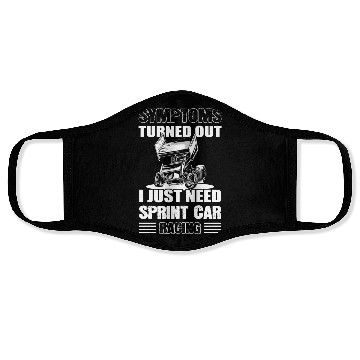 Discover Symptoms Turned Out I Just Need Sprint Car Racing Face Masks