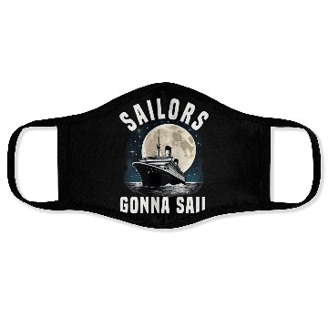 Discover Sailors Gonna Sail Cruise Ship Vacation Group Face Masks