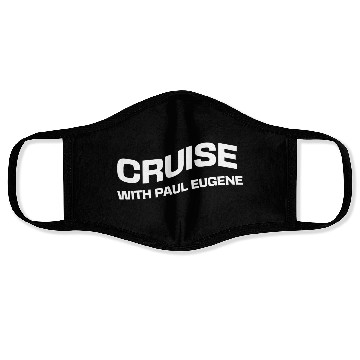 Discover CRUISE WITH PAUL EUGENE Face Masks
