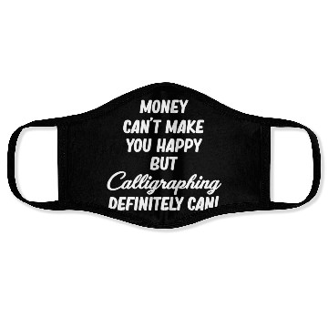 Discover Money Can't Make You Happy But Caligraphing Face Masks