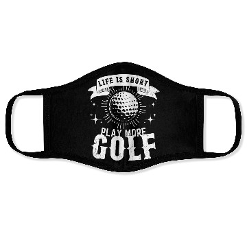 Discover Life is Short Play More Golf Face Masks