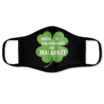Discover Prone To Shenanigans And Malarkey Face Masks