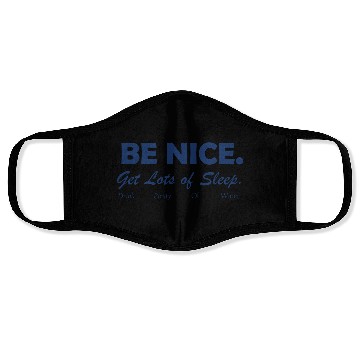 Discover Be Nıce , Motivational, slogan Face Masks