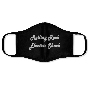 Discover Rolling rock electric shock Face Masks
