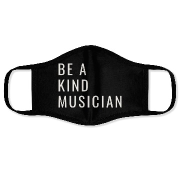 Discover Be A Kind Musician Face Masks