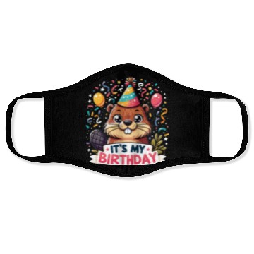 Discover Its My Birthday Sweet Birthday Beaver Face Masks