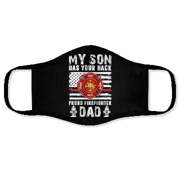 Discover My Son Has Your Back Proud Firefighter Dad Face Masks