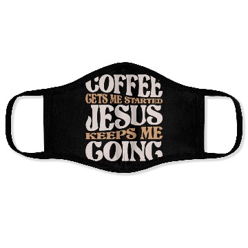 Discover Coffee and Jesus - My Daily Fuel Christian Quote Face Masks