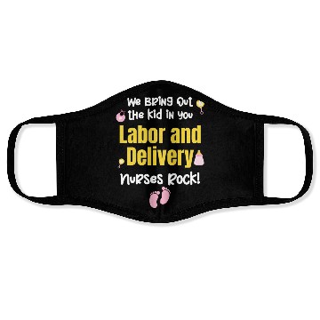 Discover We Bring Out The Kid In You Labor and Delivery Face Masks