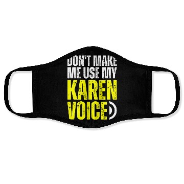 Discover Don't Make Me Use My Karen Voice Calm Down Karen Face Masks