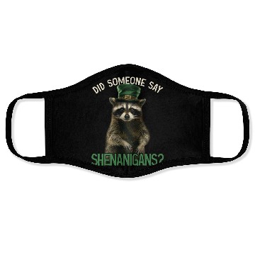 Discover Did Someone Say Shenanigans? Cute Raccoon Face Masks