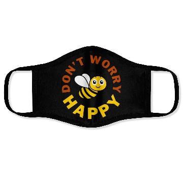 Discover Don t Worry Bee Happy Face Masks
