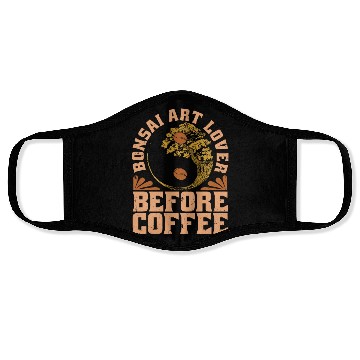 Discover Bonsai Art Lover Before Gardening Coffee Lover Face Masks