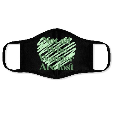 Discover Not all who wander are lost Face Masks