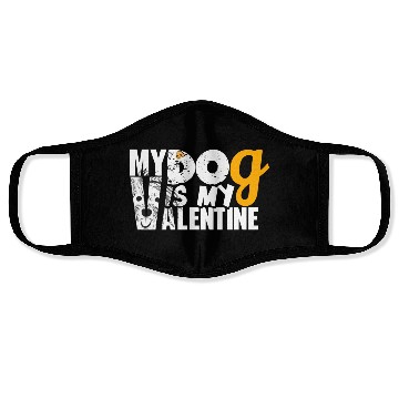 Discover My Dog is my valentine Face Masks