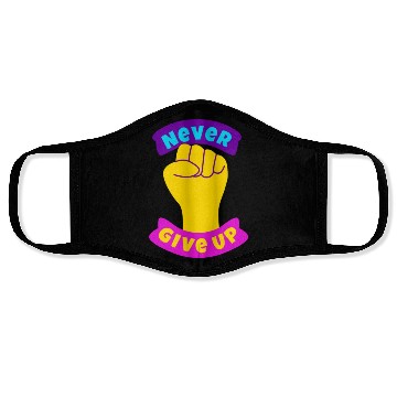 Discover Never give up Face Masks