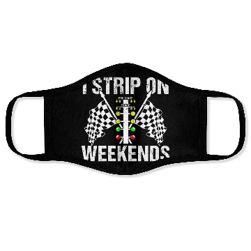 Discover Funny I Strip On Weekends Drag Racing Race Face Masks