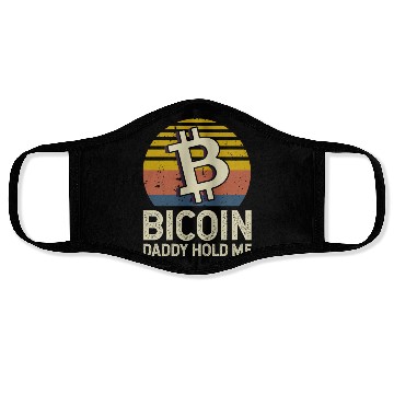 Discover Bitcoin Daddy Hold Me Face Masks