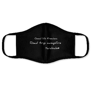 Discover Good life Freedom Road trip campfire Yardside Face Masks