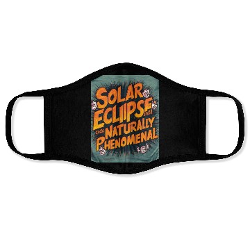 Discover Solar Eclipse 2024 Naturally Phenomenal Face Masks