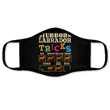 Discover Labrador Owner STUBBORN LABRADOR TRICKS Funny Face Masks