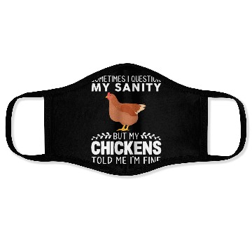 Discover Sometimes I Question My Sanity But My Chickens Face Masks