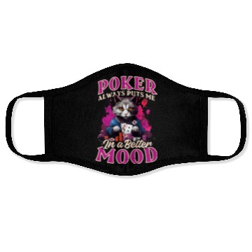 Discover Poker Always Puts Me In Better Mood Face Masks