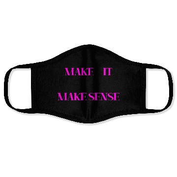 Discover MAKE IT MAKE SENSE (PINK PRINT) Face Masks