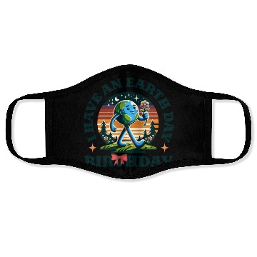 Discover I Have An Earth Day Birthday Nature Earth Day 2025 Face Masks