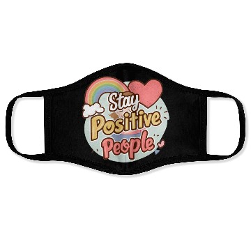 Discover Stay positive people Face Masks