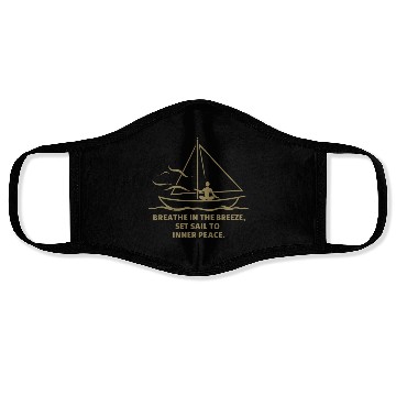 Discover Sailing Breathe Serenity Sailboat Face Masks