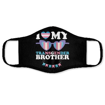 Discover I Love My Transgender Brother Family Trans LGBTQ Face Masks