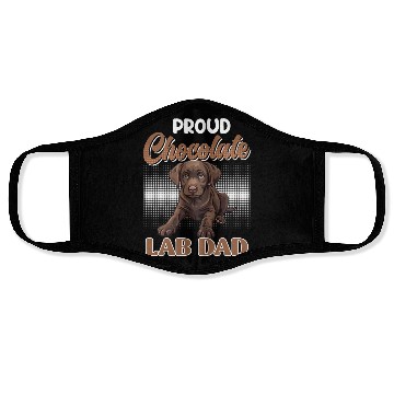Discover Labrador Owner PROUD CHOCOLATE LAB LAB DAD Face Masks