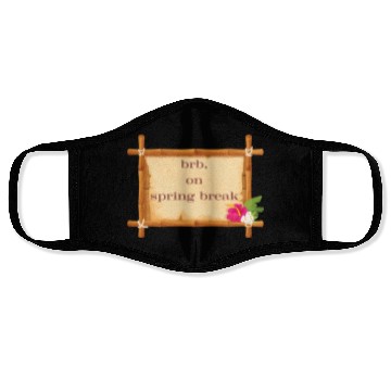 Discover BRB: Spring Break Collection - Embrace the Vibes! Face Masks