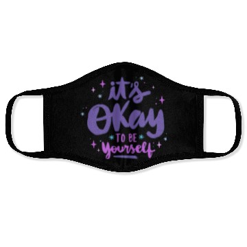 Discover it's okay to be yourself Face Masks