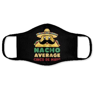 Discover Nacho Average Cinco de Mayo Fiesta Face Masks