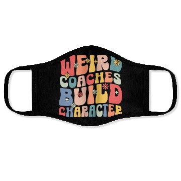 Discover Weird Coaches Build Character Coach Face Masks