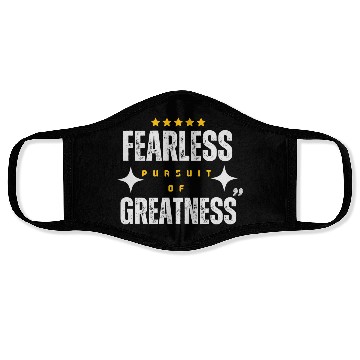 Discover Fearless Pursuit of Greatness Face Masks