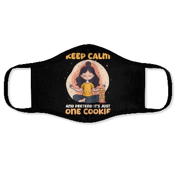 Discover Cookie Lover Keep Calm Pretend Just One Cookie Face Masks