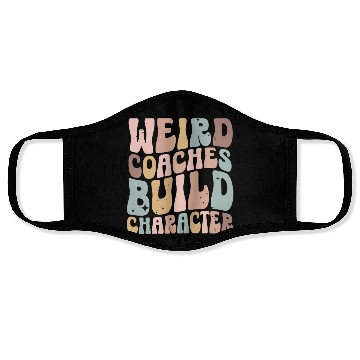 Discover Weird Coaches Build Character Coach Face Masks