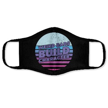 Discover Weird Dads Build Character Funny Dad Face Masks