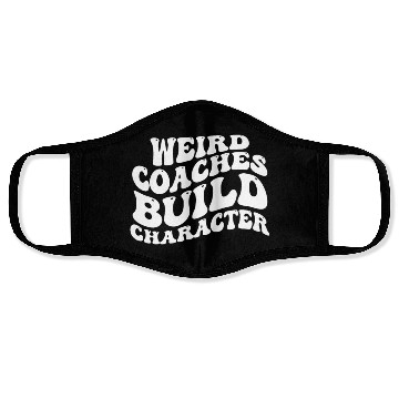Discover Weird Coaches Build Character Coach Face Masks