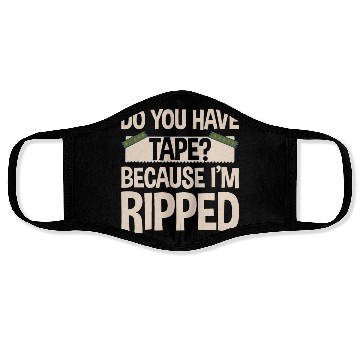 Discover Do You Have Tape Because I'm Ripped 2 Face Masks