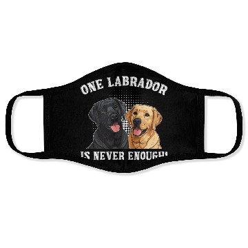 Discover Labrador Lover ONE LABRADOR IS NEVER ENOUGH Face Masks
