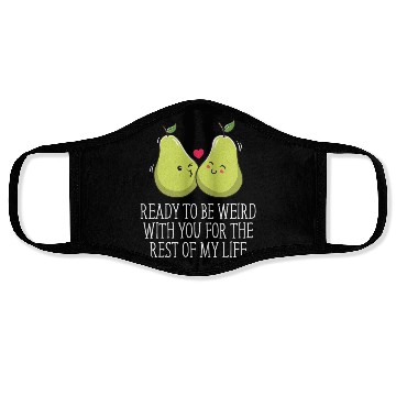 Discover Ready to Be Weird with You Wedding Engagement Face Masks
